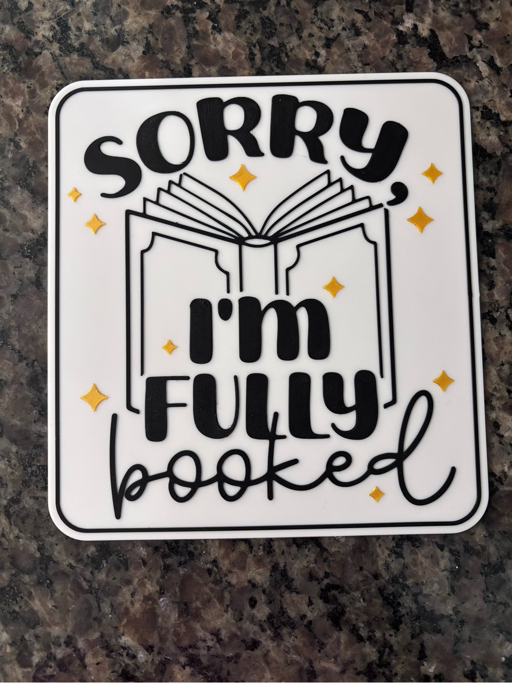Sorry I'm Fully Booked Book Lover Sign - Black & Gold on White